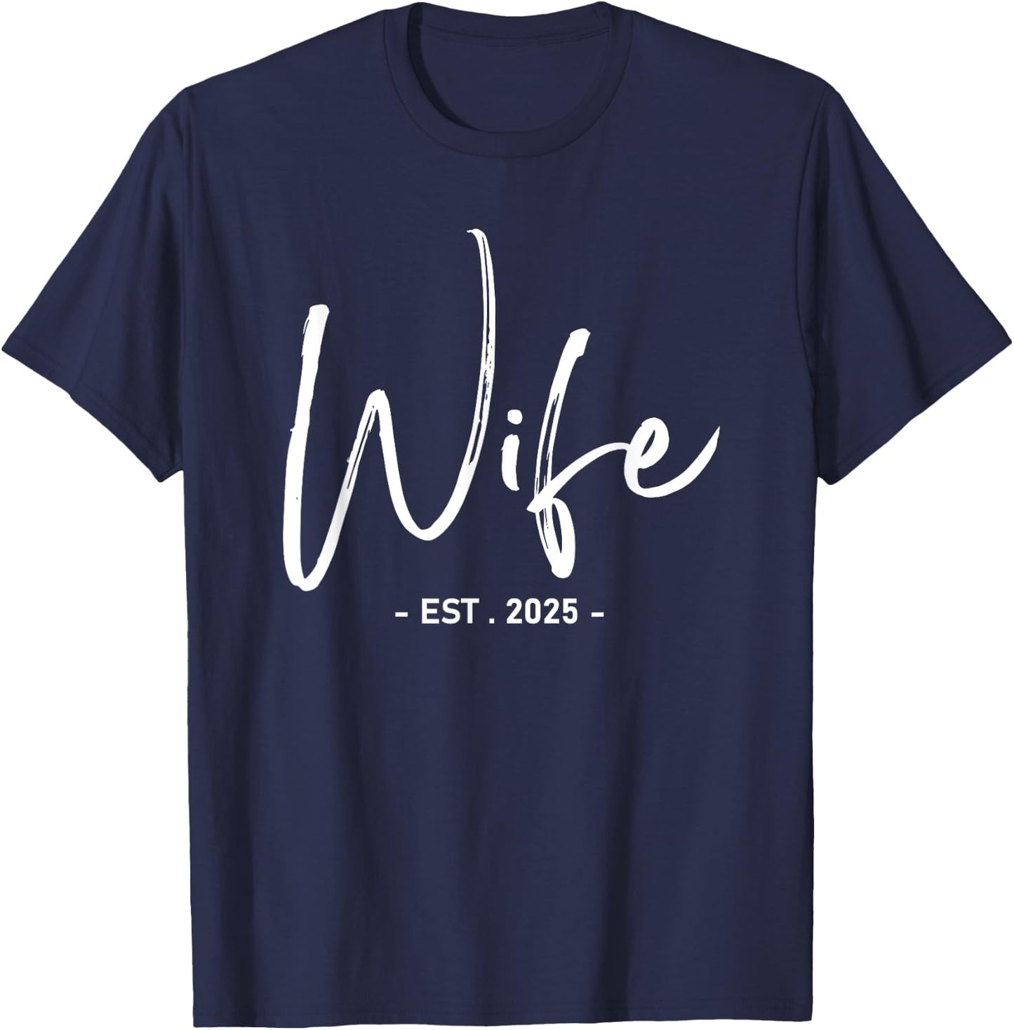 Wife Est 2025 Just Married Wedding Couple Honeymoon T-Shirt - T-Shirt | Navy