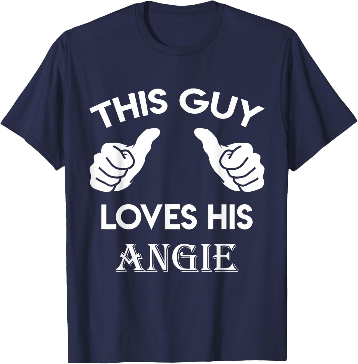 This guy loves his ANGIE gift valentine Anniversary 24t T-Shirt - T-Shirt | Navy