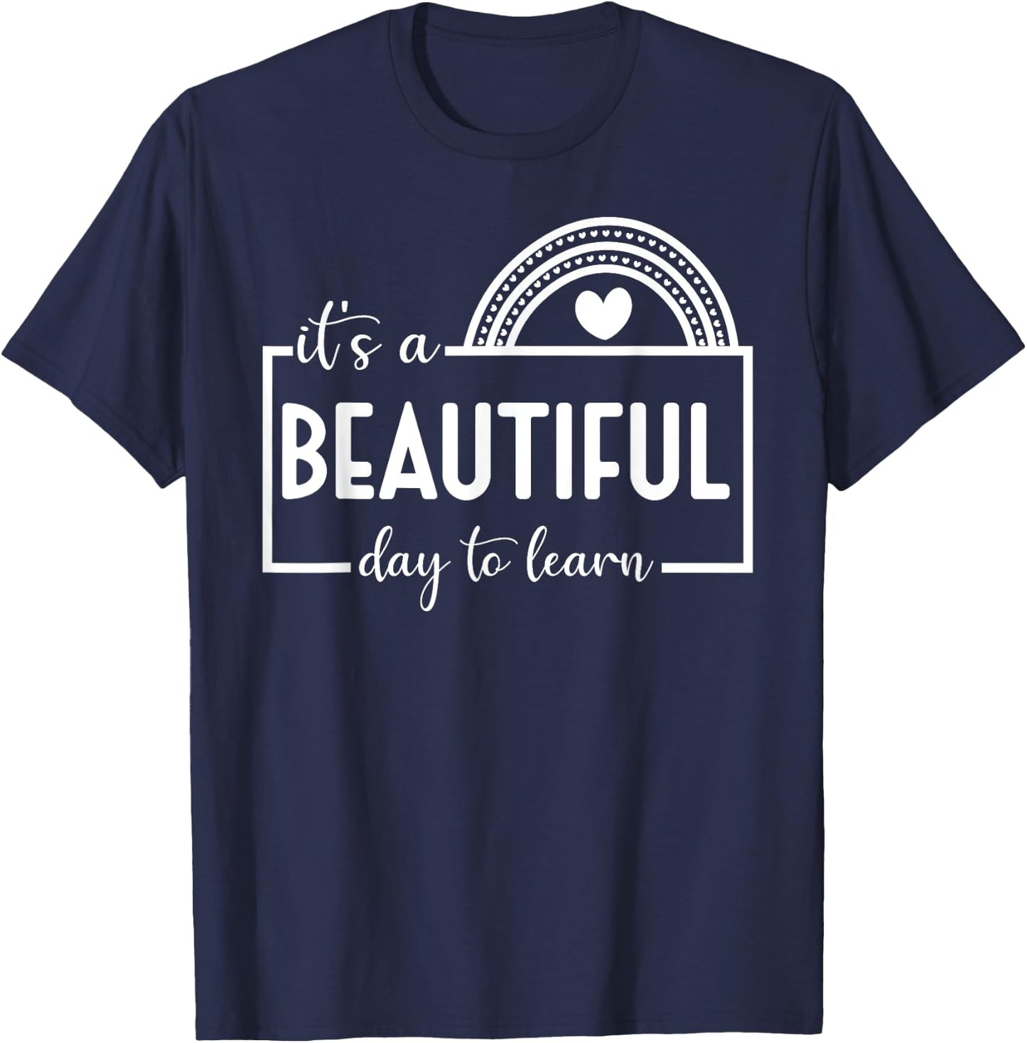 It's A Beautiful Day To Learn Rainbow Teacher Men Women Kids T-Shirt - T-Shirt | Navy