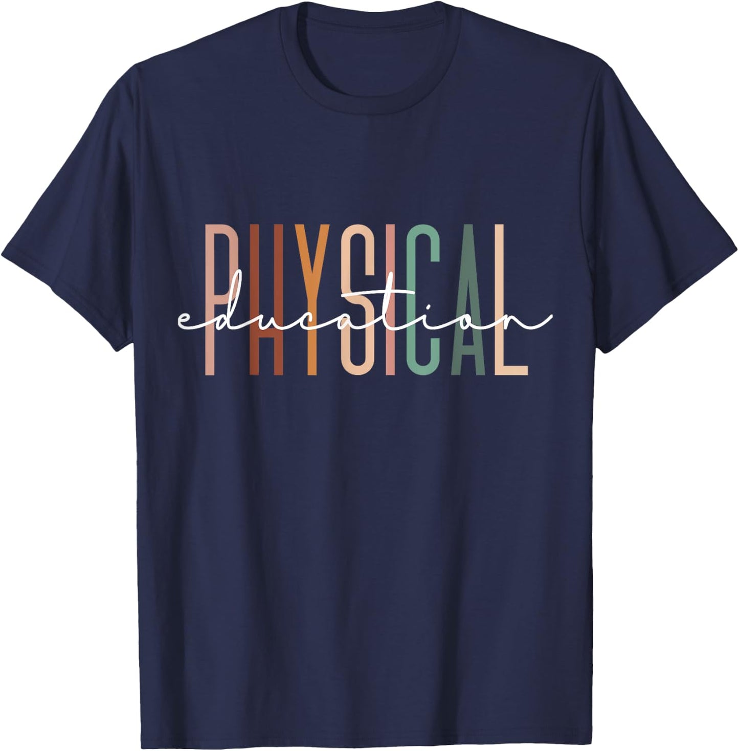Physical Education PE Teacher Phys Ed Student Grad T-Shirt - T-Shirt | Navy
