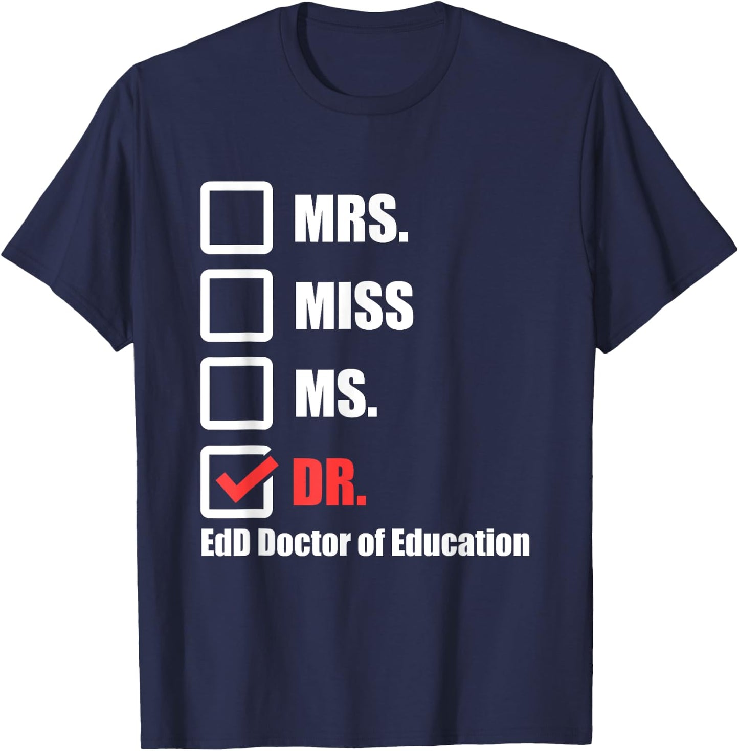 EdD Doctor of Education Dr Doctorate Graduation T-Shirt - T-Shirt | Navy