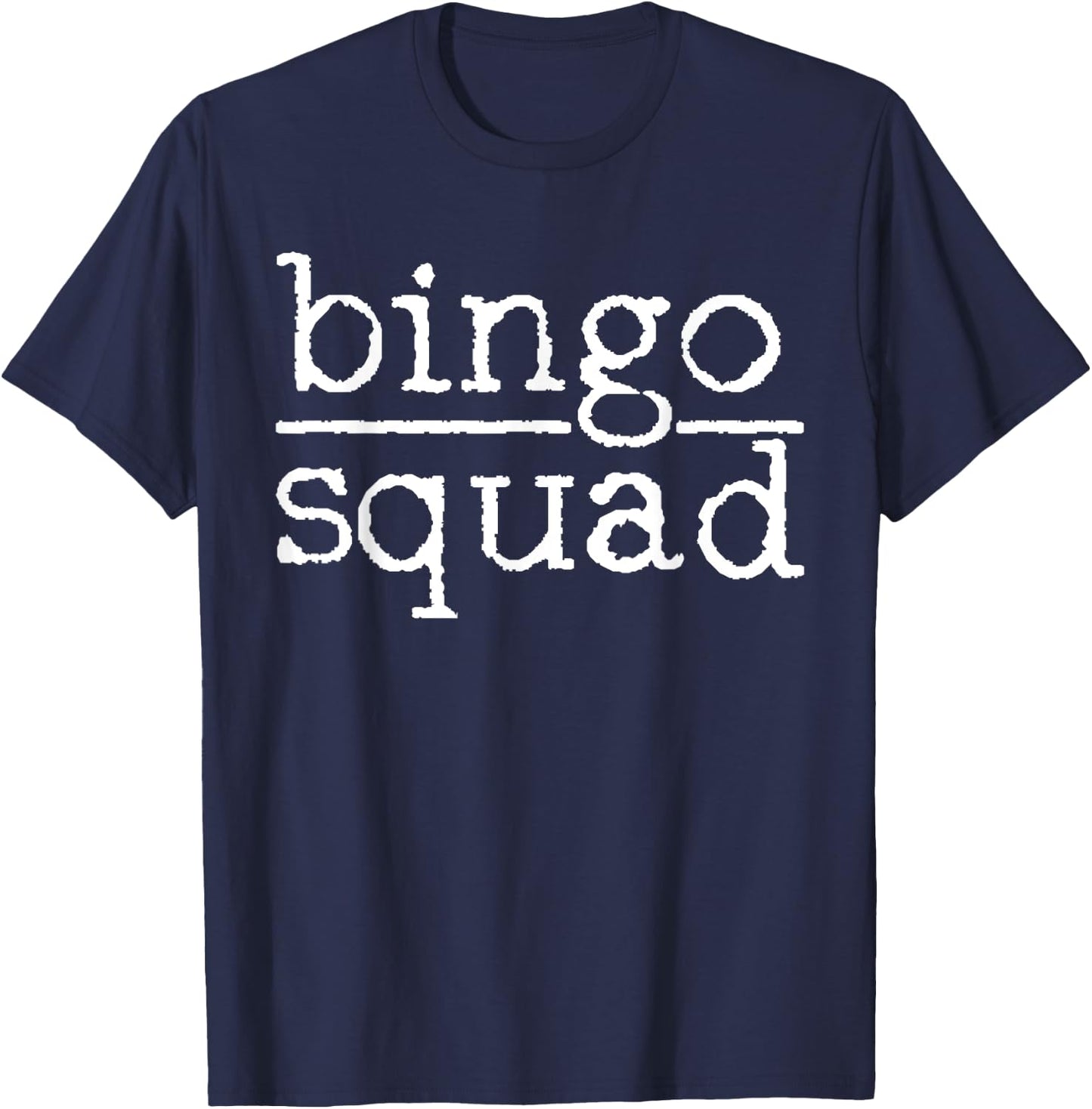 Bingo Bingo Squad Bingo Card Player Gift T-Shirt - T-Shirt | Navy