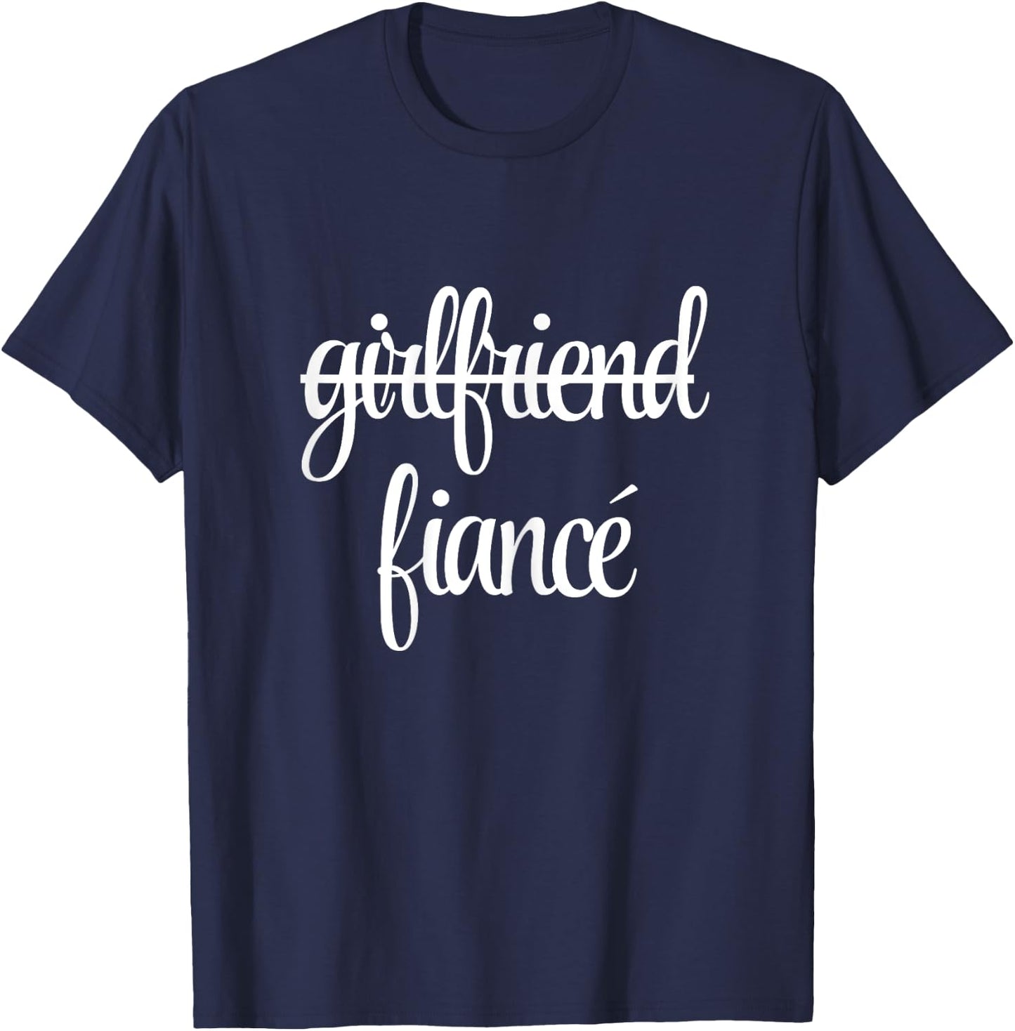 Girlfriend Fiancee Funny Fiance Engagement Party T-Shirt - T-Shirt | Navy