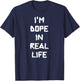I'm Dope In Real Life , Super World Wide Web Hipster T-Shirt - T-Shirt | Navy