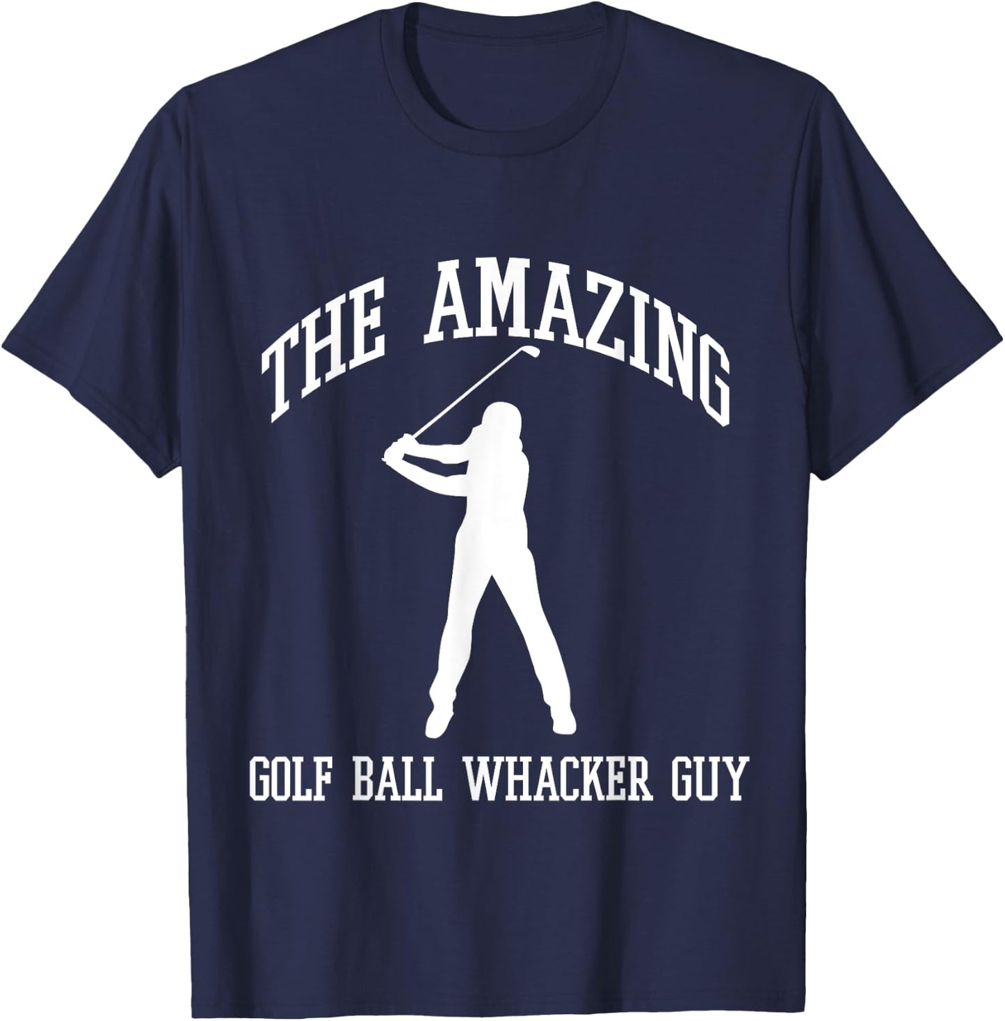 The Amazing Golf Ball Whacker Guy T-Shirt - T-Shirt | Navy