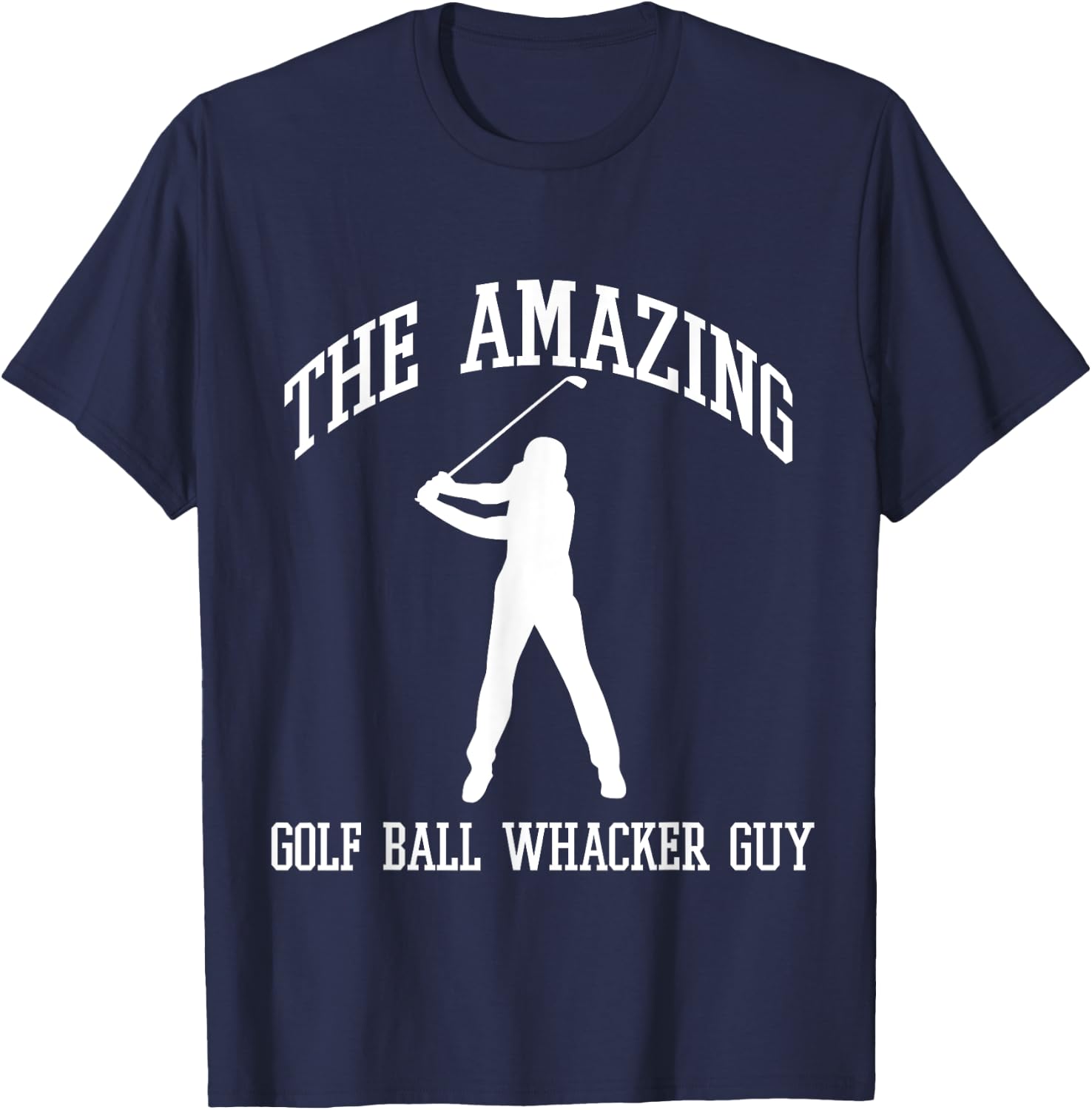 The Amazing Golf Ball Whacker Guy T-Shirt - T-Shirt | Navy