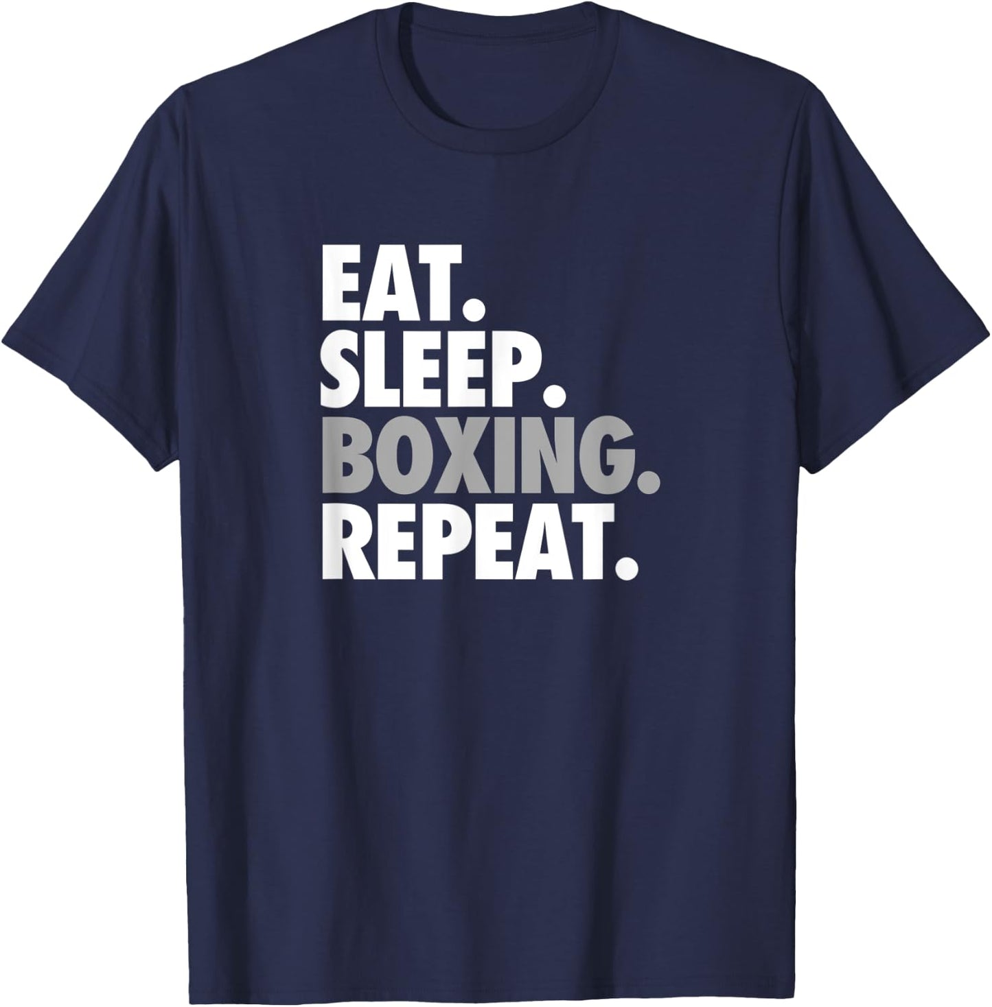Eat. Sleep. Boxing. Repeat. - Sports and Athlete T-Shirt - T-Shirt | Navy