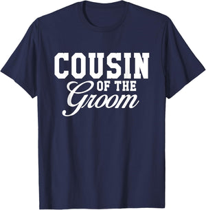 Cousin Of The Groom Wedding Party T-Shirt - T-Shirt | Navy