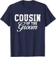 Cousin Of The Groom Wedding Party T-Shirt - T-Shirt | Navy