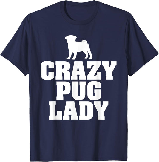 Crazy Pug Lady funny dog graphic design T-Shirt - T-Shirt | Navy