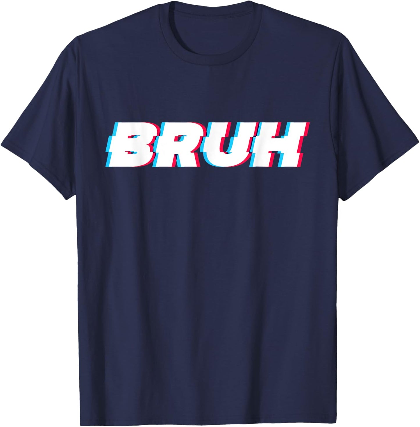 Bruh Funny Meme Saying Brother Greeting Gamer Slang Men Boys T-Shirt - T-Shirt | Navy