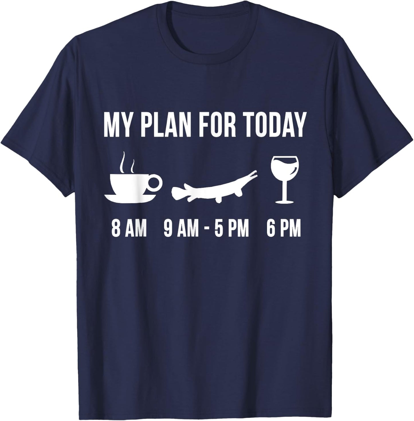Funny Fishing Alligator Gar Fish Angler My Plan For Today T-Shirt - T-Shirt | Navy
