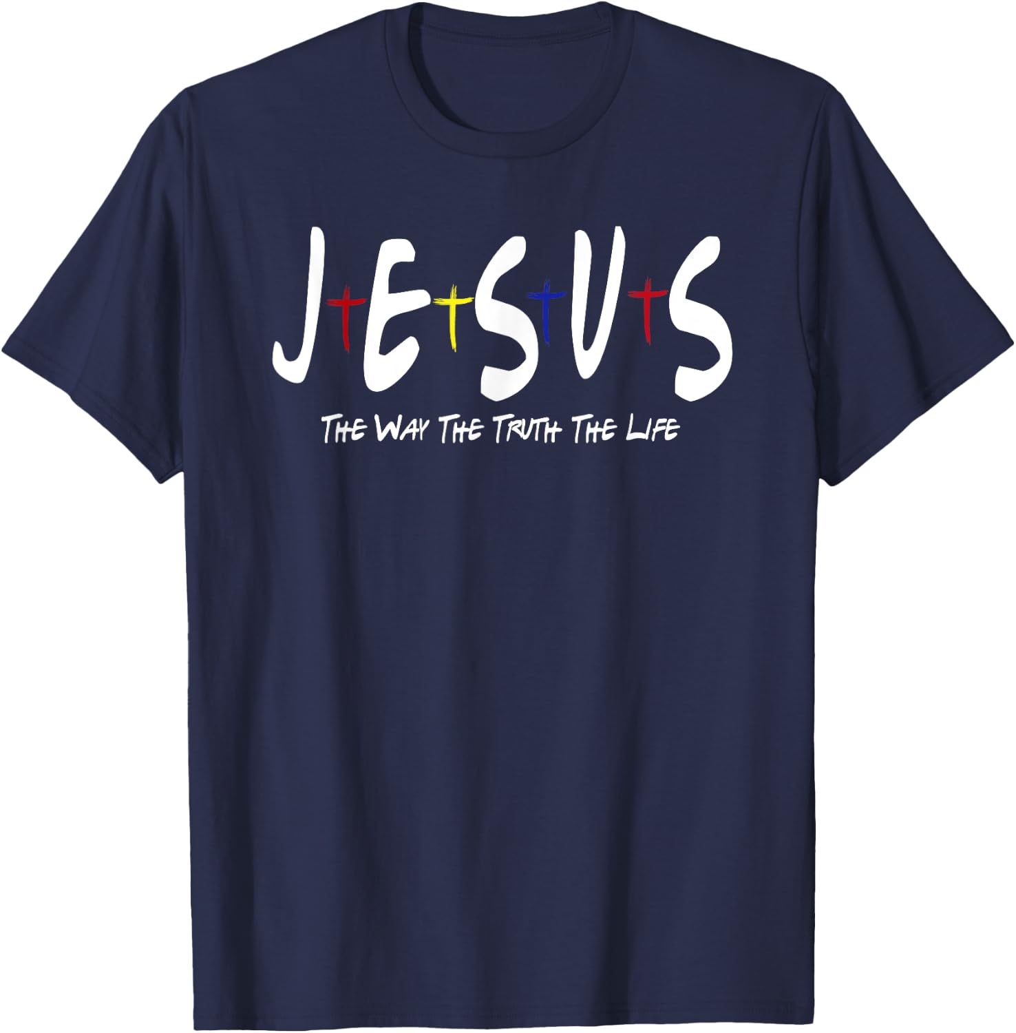 Jesus is The Way The Truth and The Life christian T-Shirt - T-Shirt | Navy