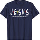 Jesus is The Way The Truth and The Life christian T-Shirt - T-Shirt | Navy
