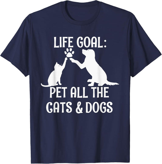 Life Goal Pet All The Cats & Dogs Pets Animal Rescue T-Shirt - T-Shirt | Navy