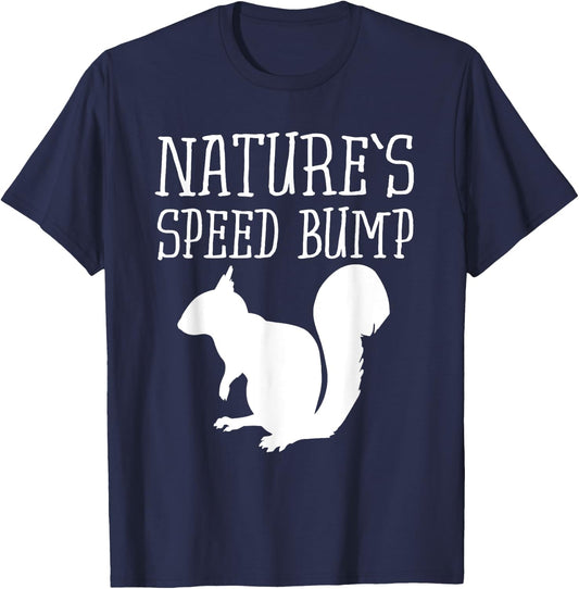 Squirrel Nature's Speed Bump Funny T-Shirt - T-Shirt | Navy