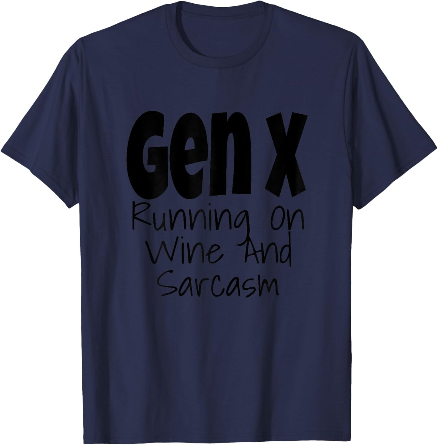 Gen X Running On Wine And Sarcasm Funny Generation X Humor T-Shirt - T-Shirt | Navy