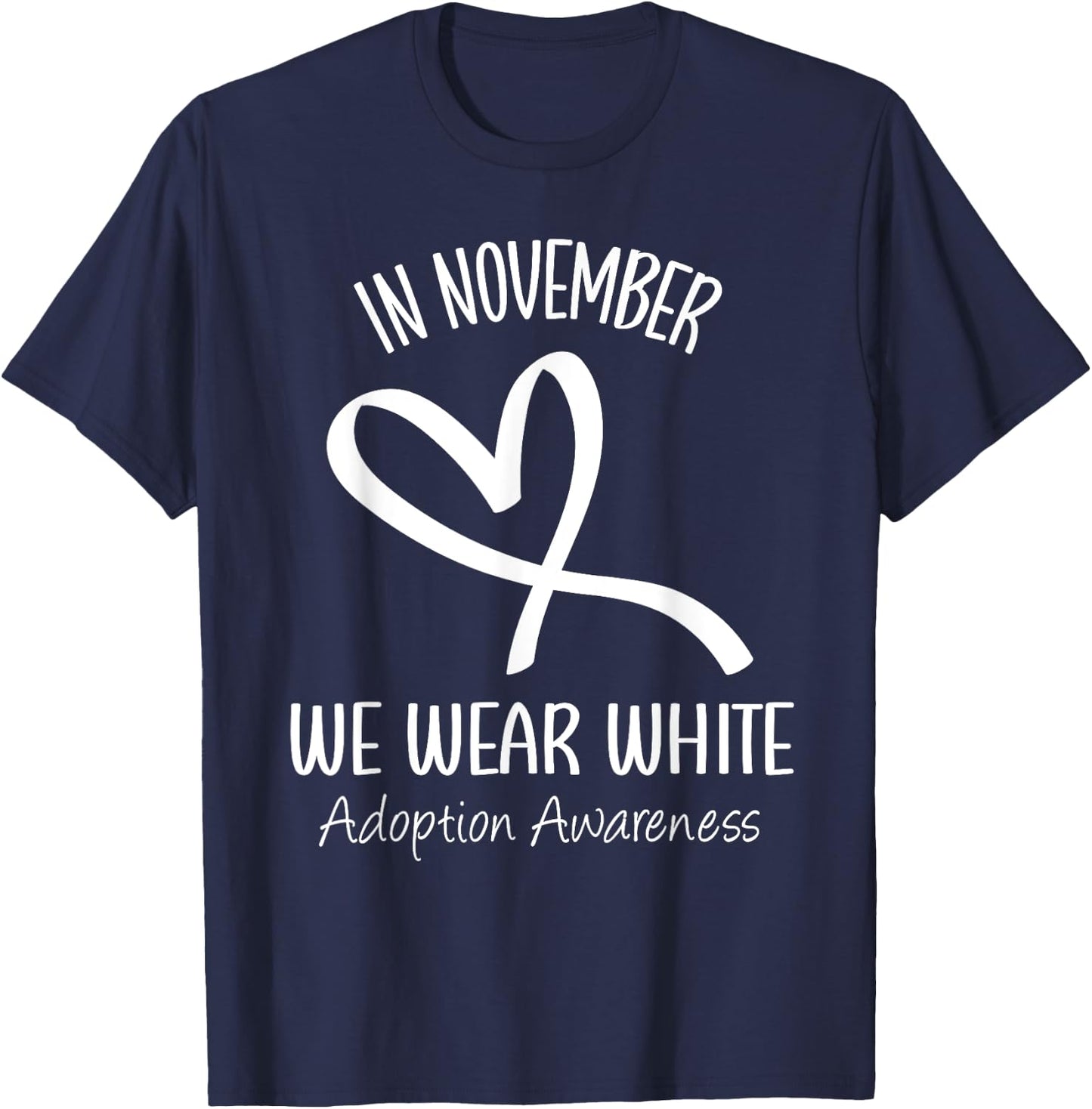 Rainbow In November We Wear White Adoption Awareness Ribbon T-Shirt - T-Shirt | Navy