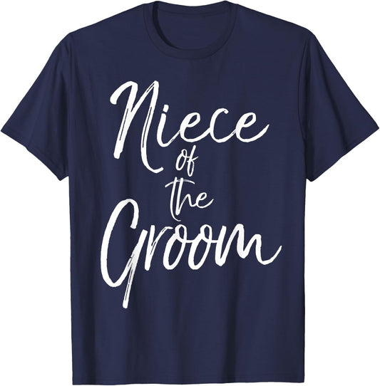 Niece of the Groom Shirt Fun Cute Wedding T-Shirt - T-Shirt | Navy
