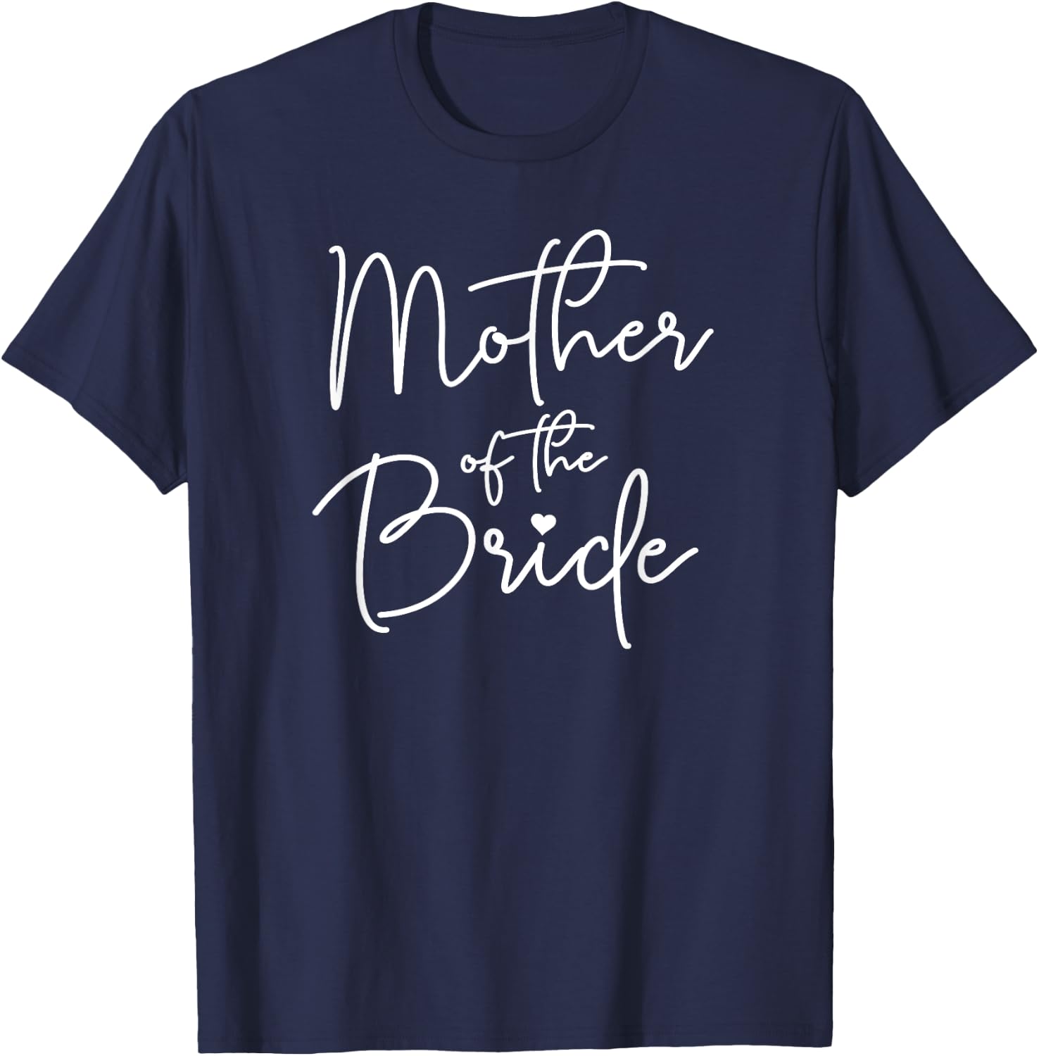 Mother Of The Bride T-Shirt - T-Shirt | Navy