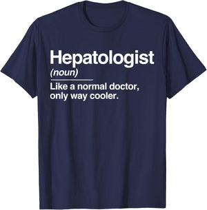 Hepatologist Definition Normal Only Cooler Liver Doctor Gift T-Shirt - T-Shirt | Navy