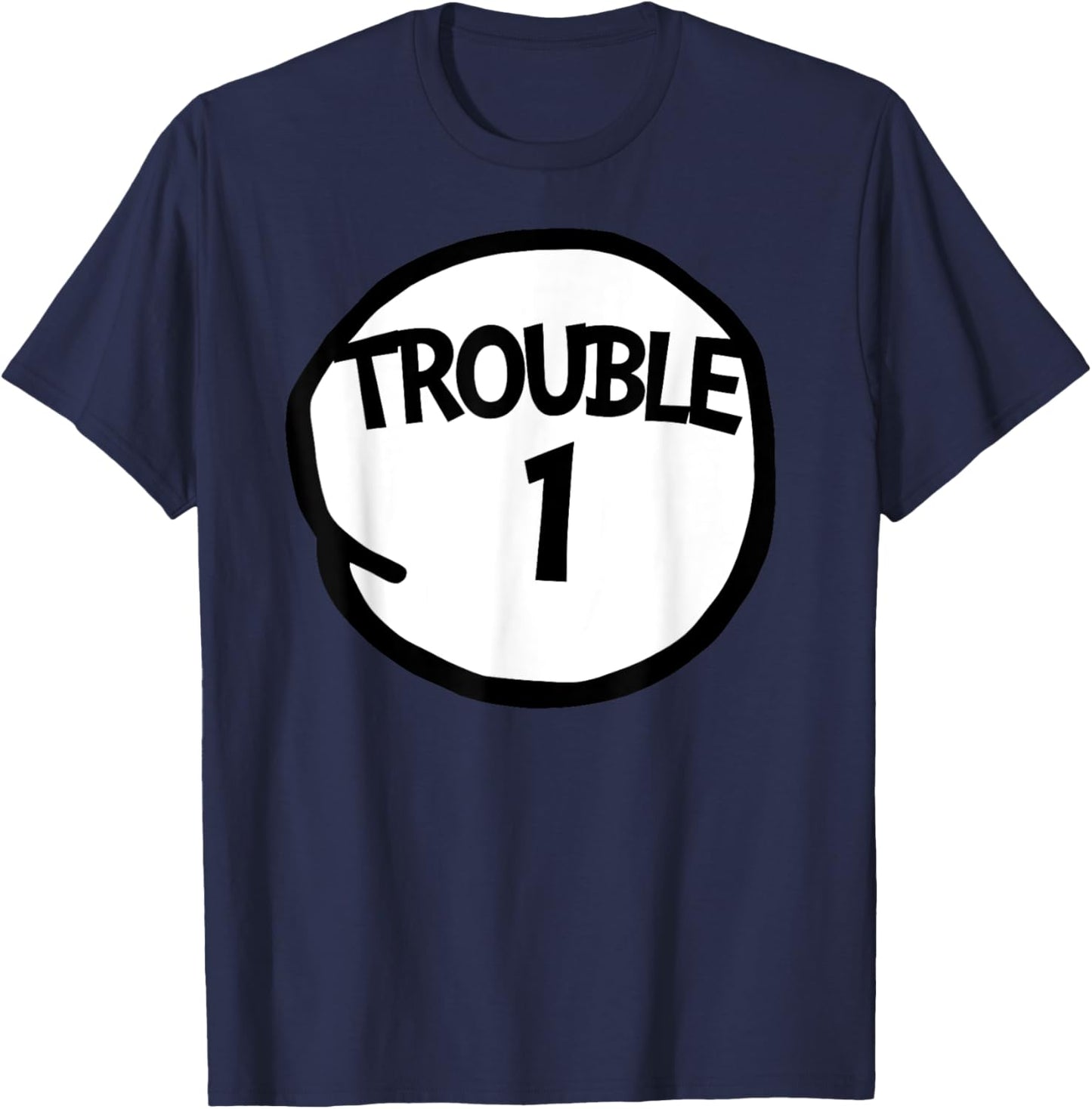 Trouble 1 Funny Trouble One Matching Group Trouble 1 T-Shirt - T-Shirt | Navy
