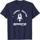 I Need Some Space Fun Rocket Ship T-Shirt - T-Shirt | Navy