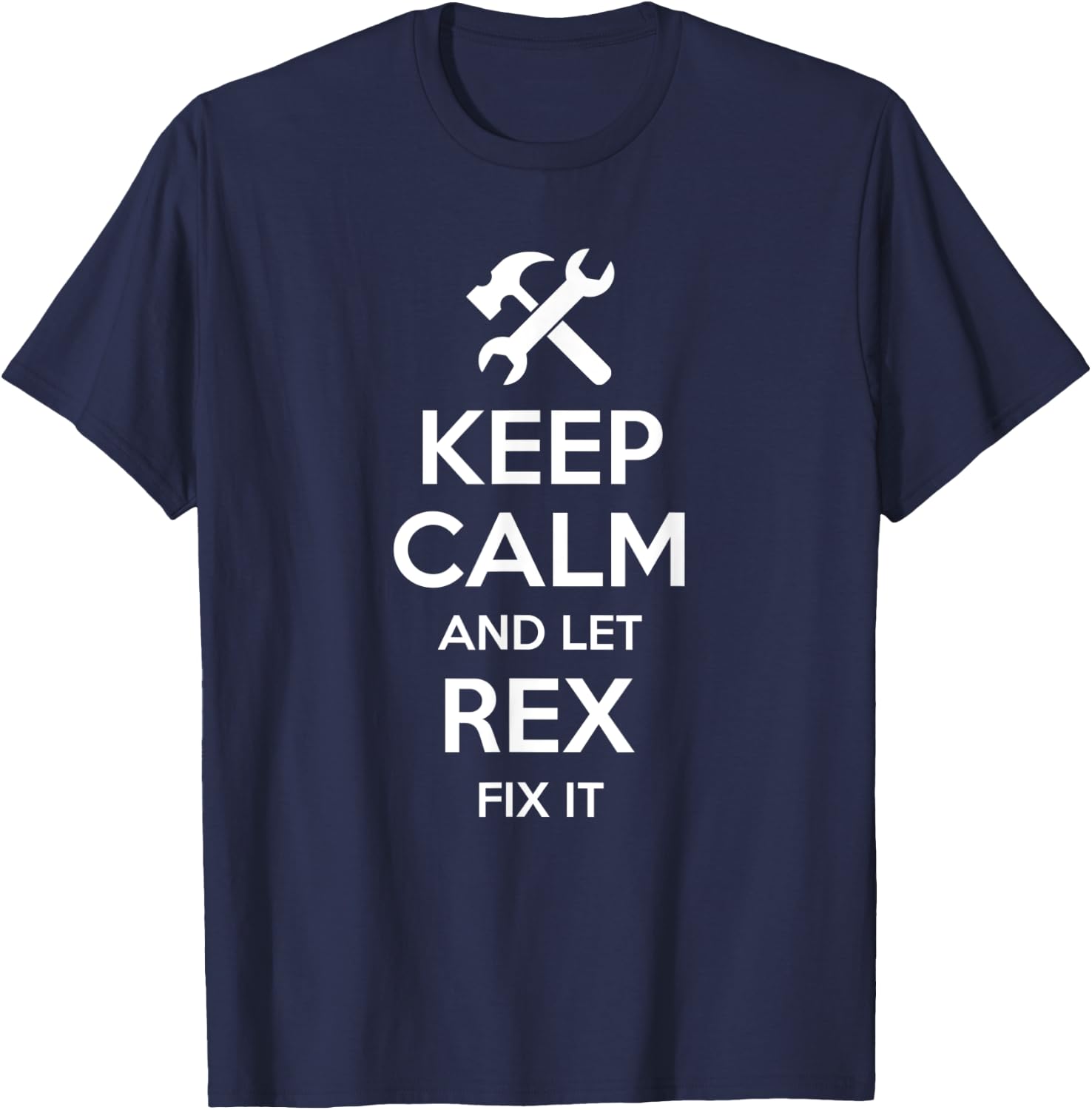 REX Fix Quote Funny Birthday Personalized Name Gift T-Shirt - T-Shirt | Navy