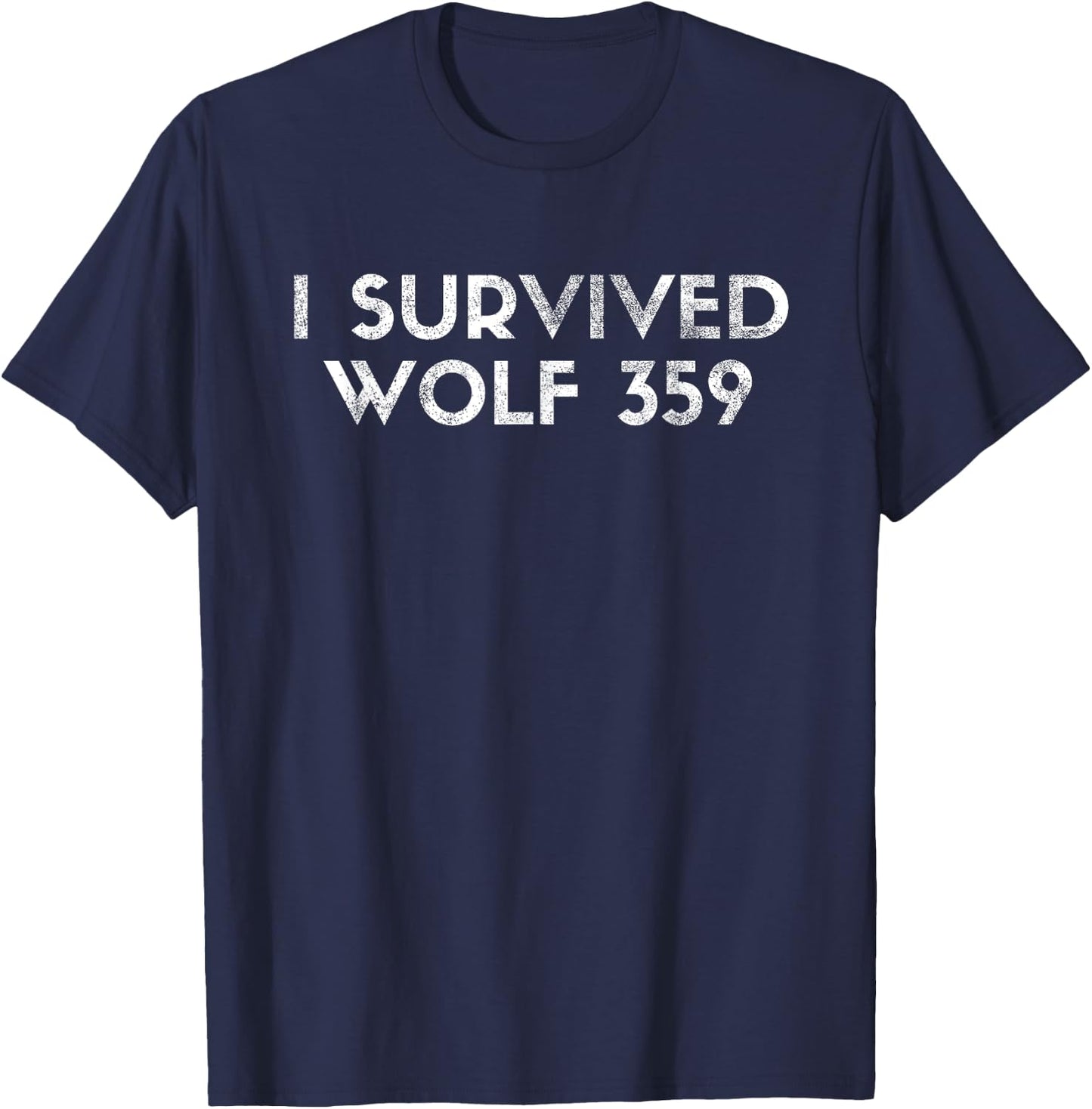 Wolf 359 Survived Funny Science Fiction Space T-Shirt - T-Shirt | Navy