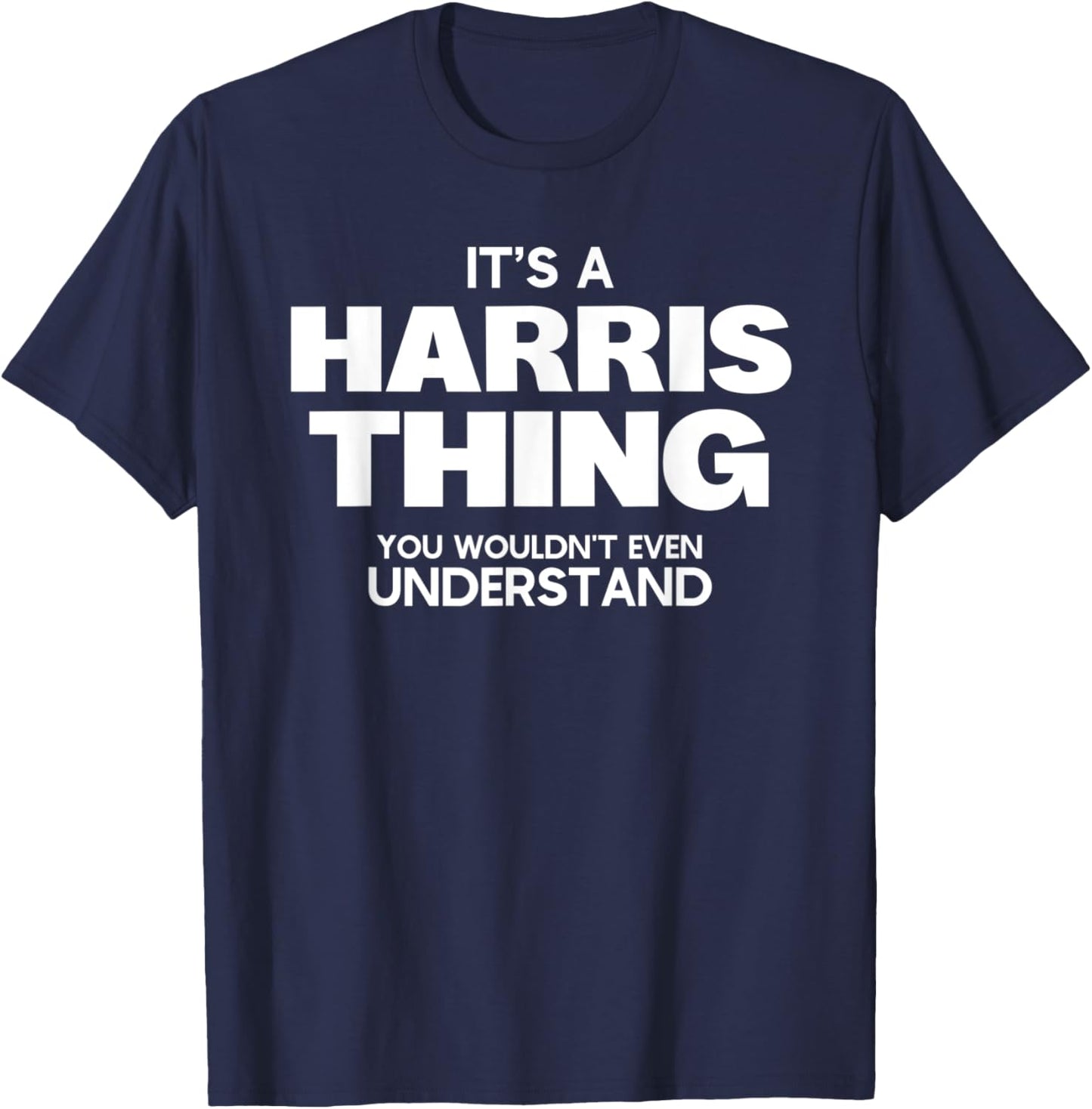 Funny Family Reunion - It's a Harris Thing - Family Name T-Shirt - T-Shirt | Navy