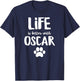 Life is better with Oscar Dog Name Women Girls Kids T-Shirt - T-Shirt | Navy