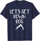 Let's Get Down Dog Cute Funny Yoga for Fitness Yogi Women Kids T-Shirt - T-Shirt | Navy