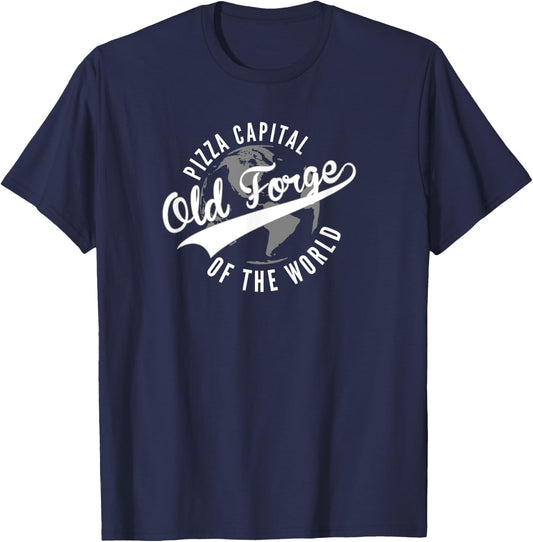 Old Forge Pennsylvania Pizza Capital of the World T-Shirt - T-Shirt | Navy