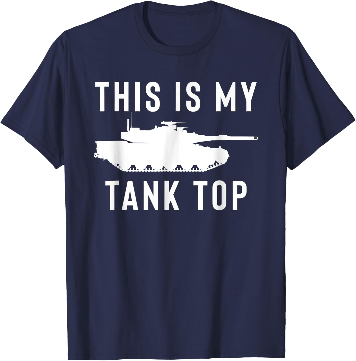 M1 Abrams Tank Funny Sarcastic Military Pun Gift T-Shirt - T-Shirt | Navy