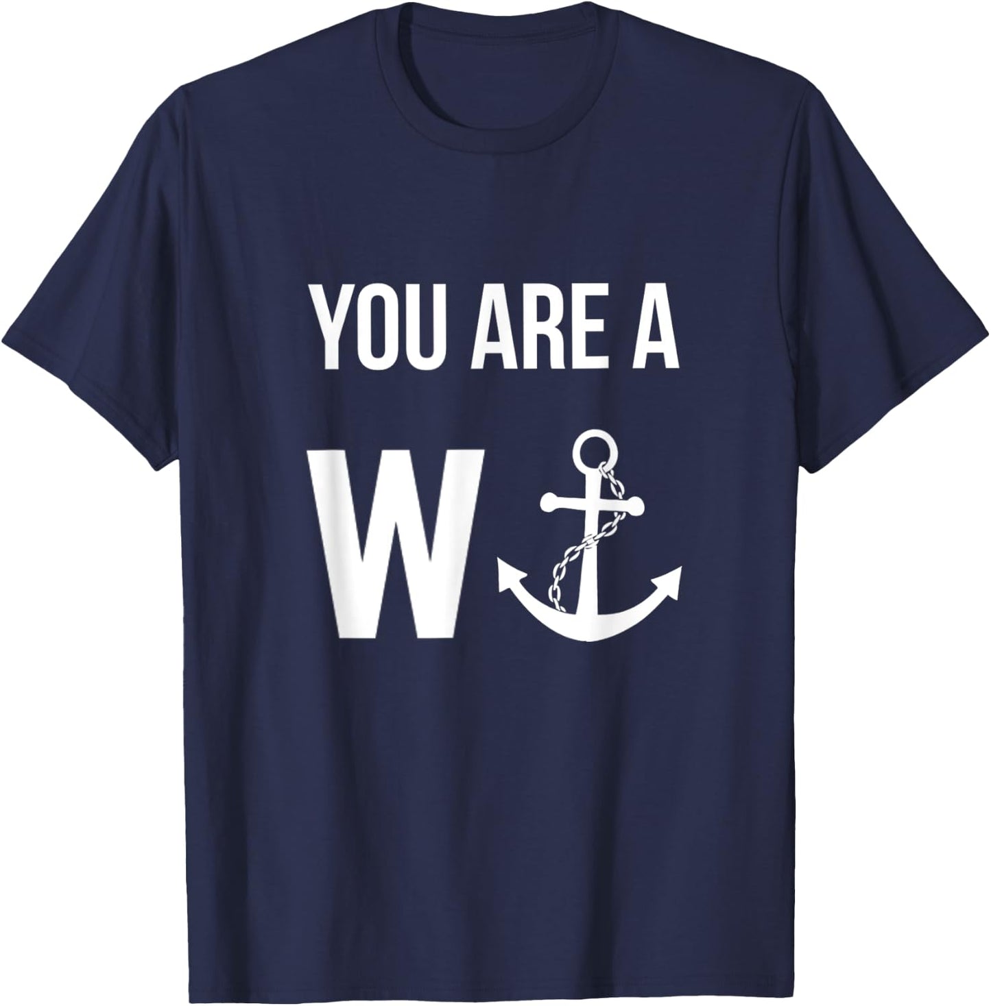 Funny British Humor You Are A Wanker , Women T-Shirt - T-Shirt | Navy