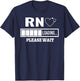 RN Nursing Registred Nurse Stethoscope Nurse Loading T-Shirt - T-Shirt | Navy