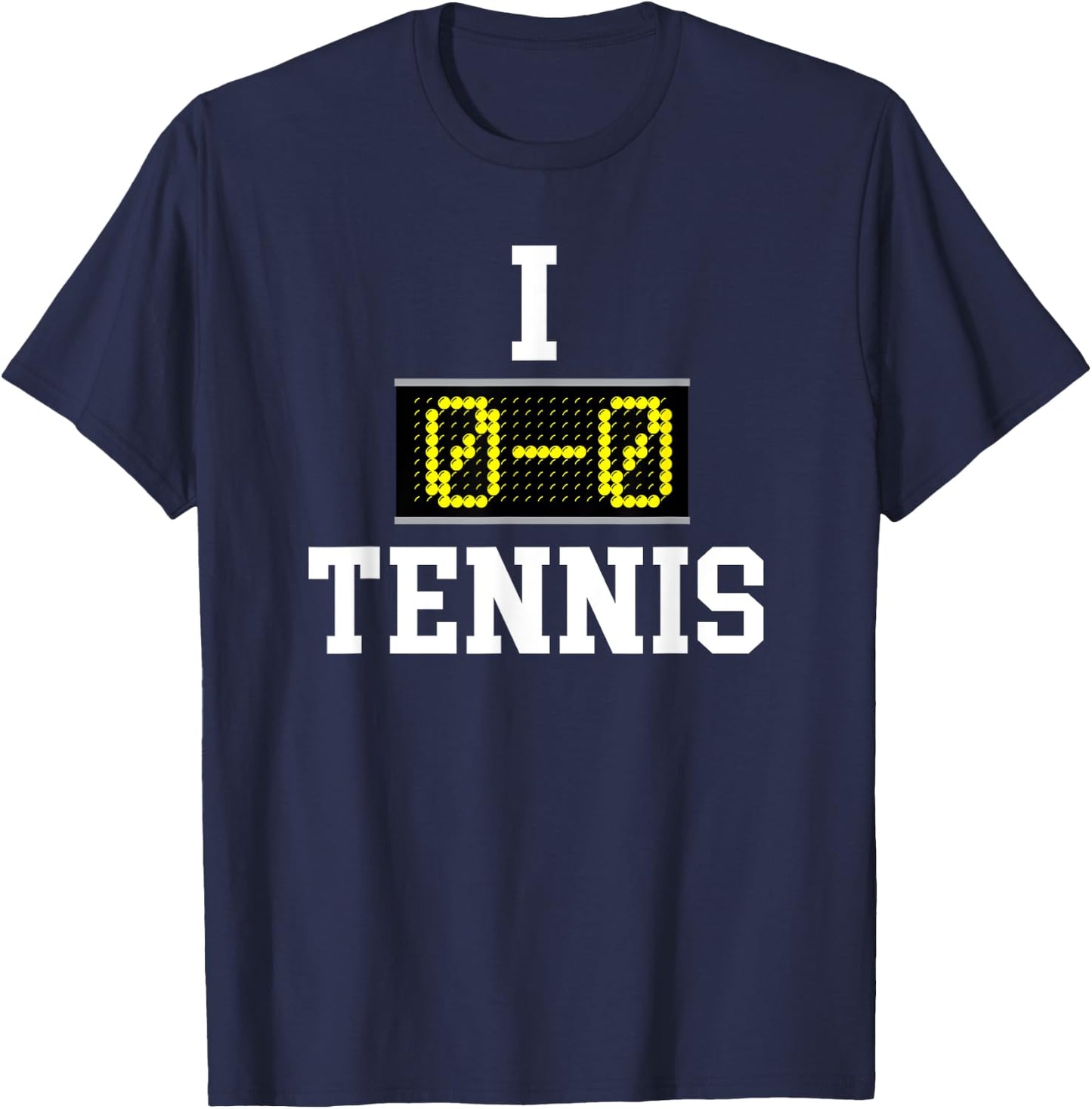 I Love Tennis - Funny I 0-0 Tennis Scoring Board Gift T-Shirt - T-Shirt | Navy
