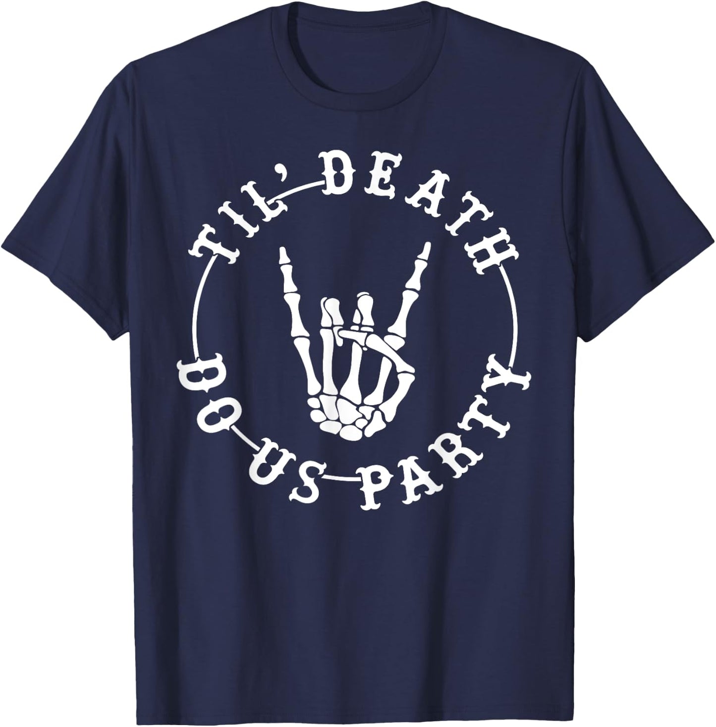 Halloween Till Death Do Us Party Skeleton Hand Bachelorette T-Shirt - T-Shirt | Navy