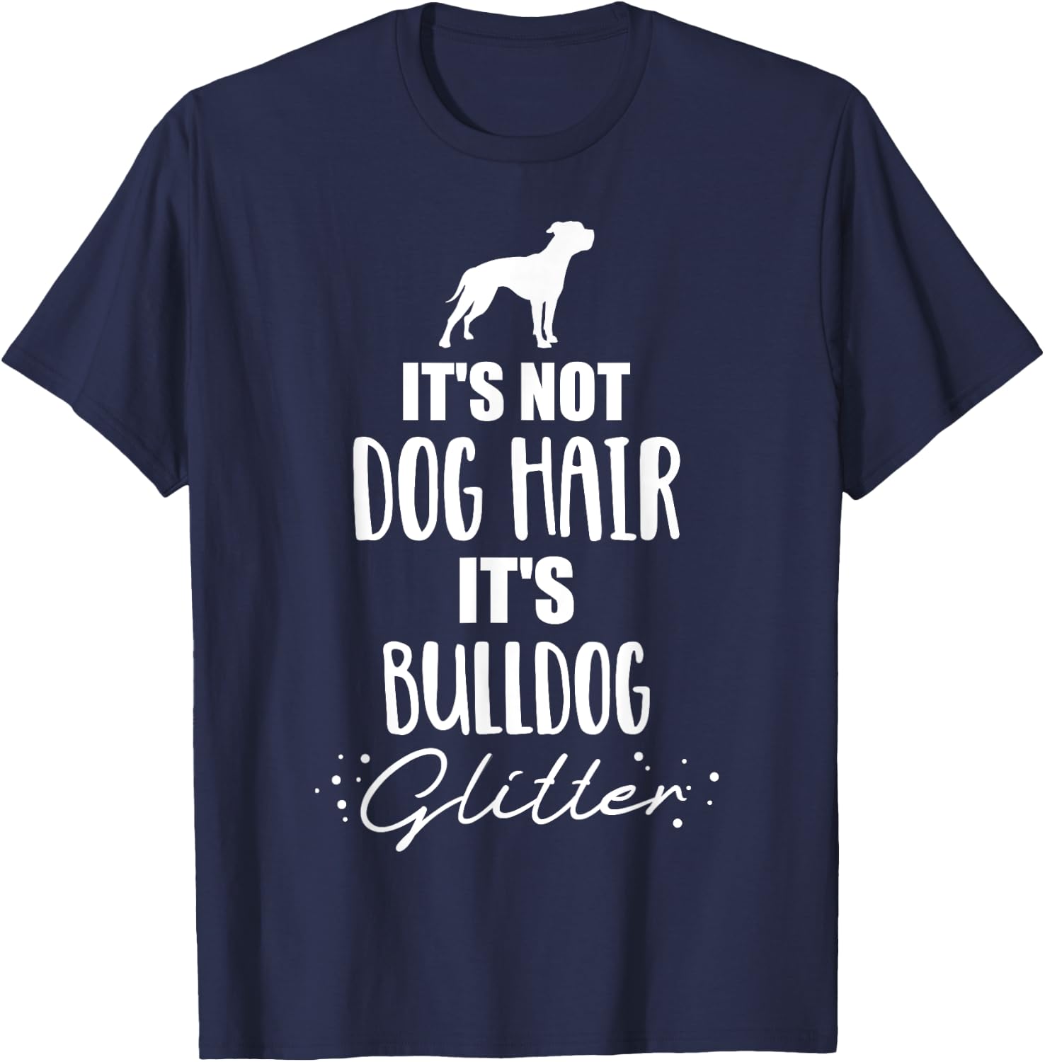It's not dog hair, it's American Bulldog Women Girls Kids T-Shirt - T-Shirt | Navy