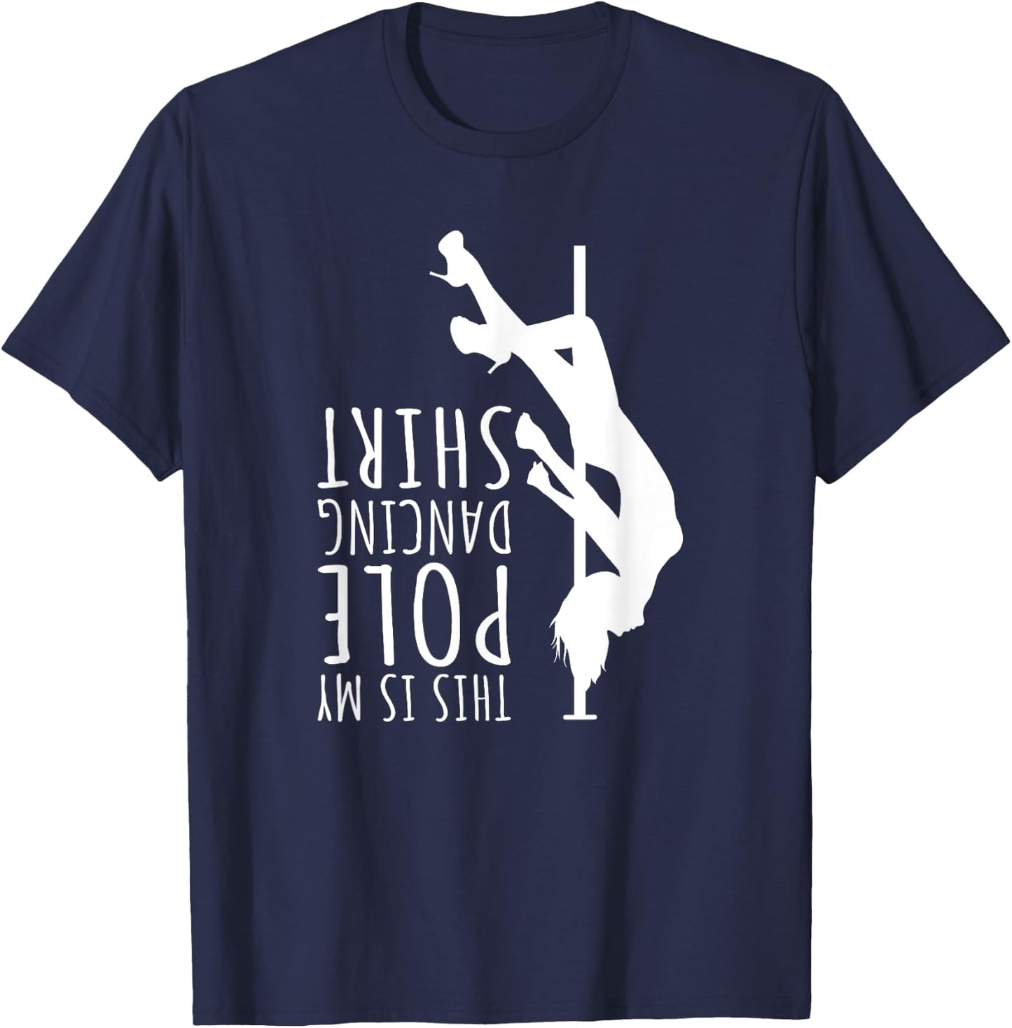 Funny Dancer This Is My Pole Dancing T-Shirt - T-Shirt | Navy
