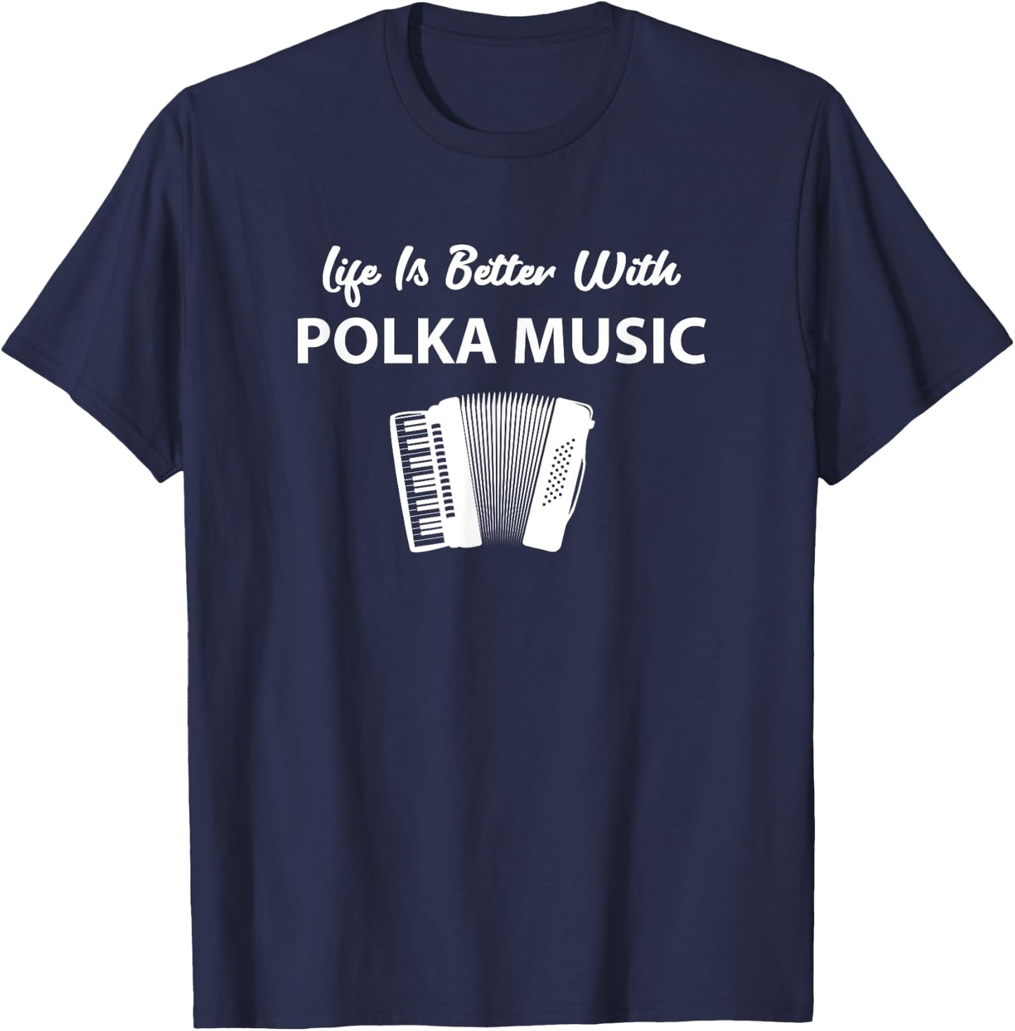 Funny Polka Music Accordion Polka Dancing T-Shirt - T-Shirt | Navy