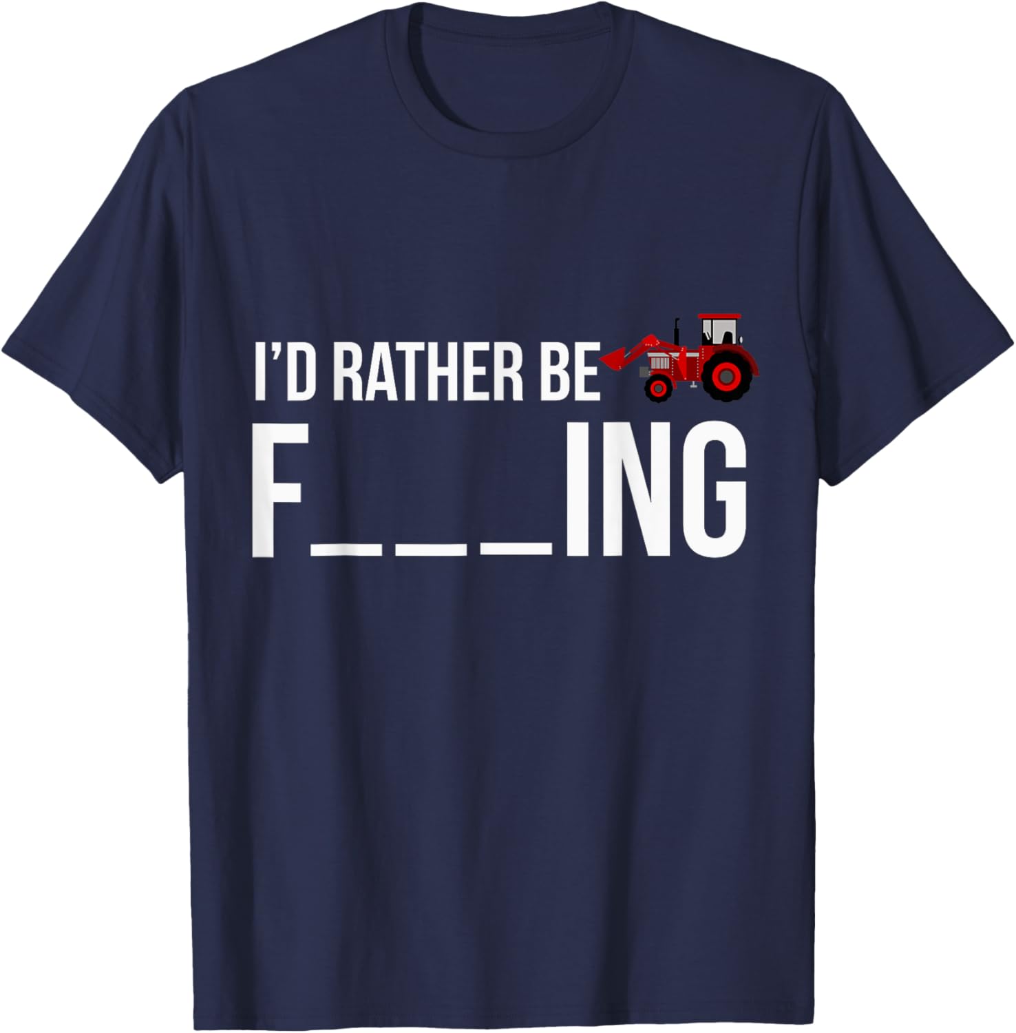 Funny I'd Rather Be Farming Apparel Graphic Farmer Gifts T-Shirt - T-Shirt | Navy