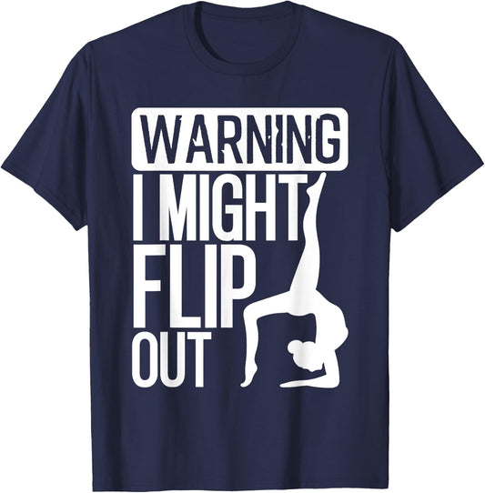 Funny Warning I Might Flip Out Gymnastics Art For Girls Boys T-Shirt - T-Shirt | Navy