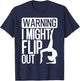 Funny Warning I Might Flip Out Gymnastics Art For Girls Boys T-Shirt - T-Shirt | Navy