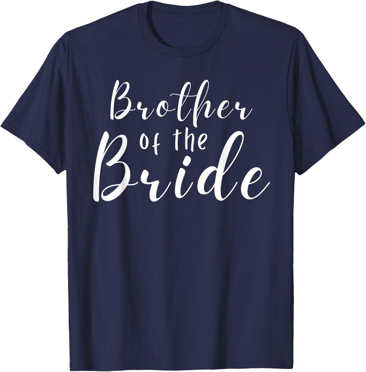 Brother of the Bride wedding bachelorette party men T-Shirt - T-Shirt | Navy