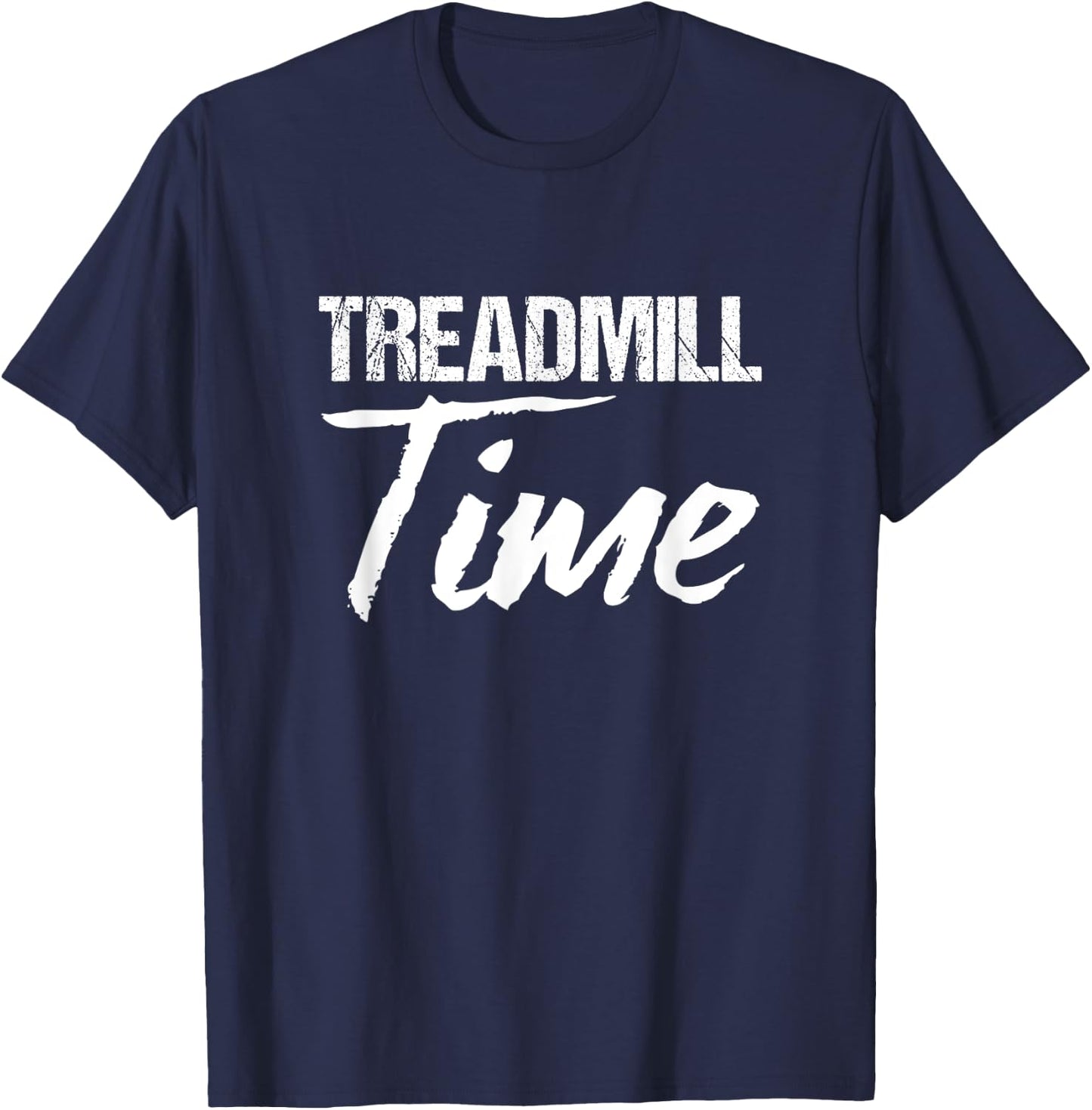 Treadmill Machine | Treadmill Time T-Shirt - T-Shirt | Navy