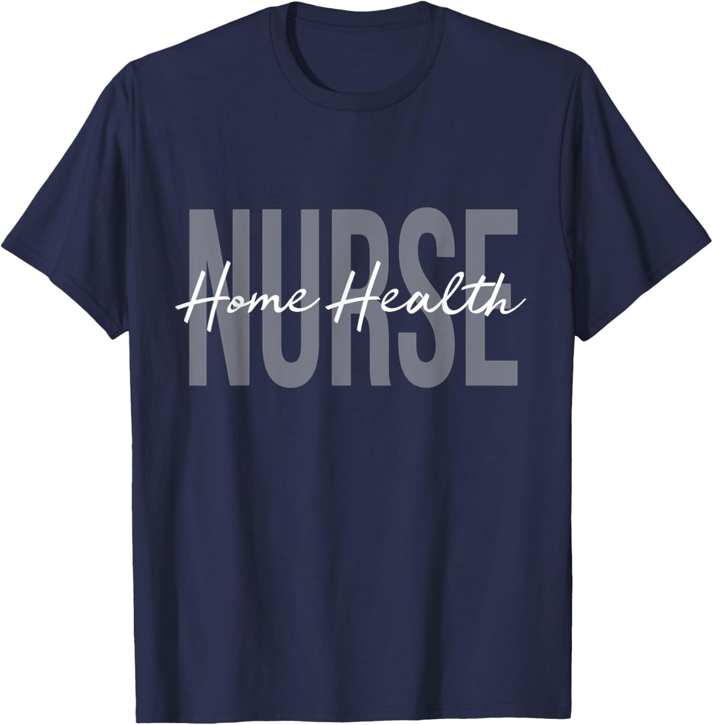 Home Health Nurse Future Nurse Registered Nurse RN T-Shirt - T-Shirt | Navy