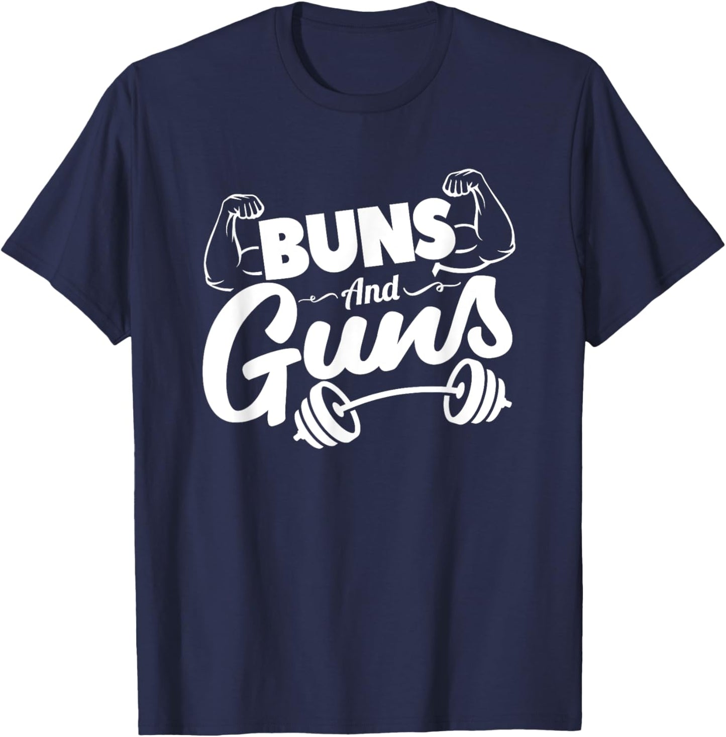 Funny Gym Fitness Buns and Guns T-Shirt - T-Shirt | Navy