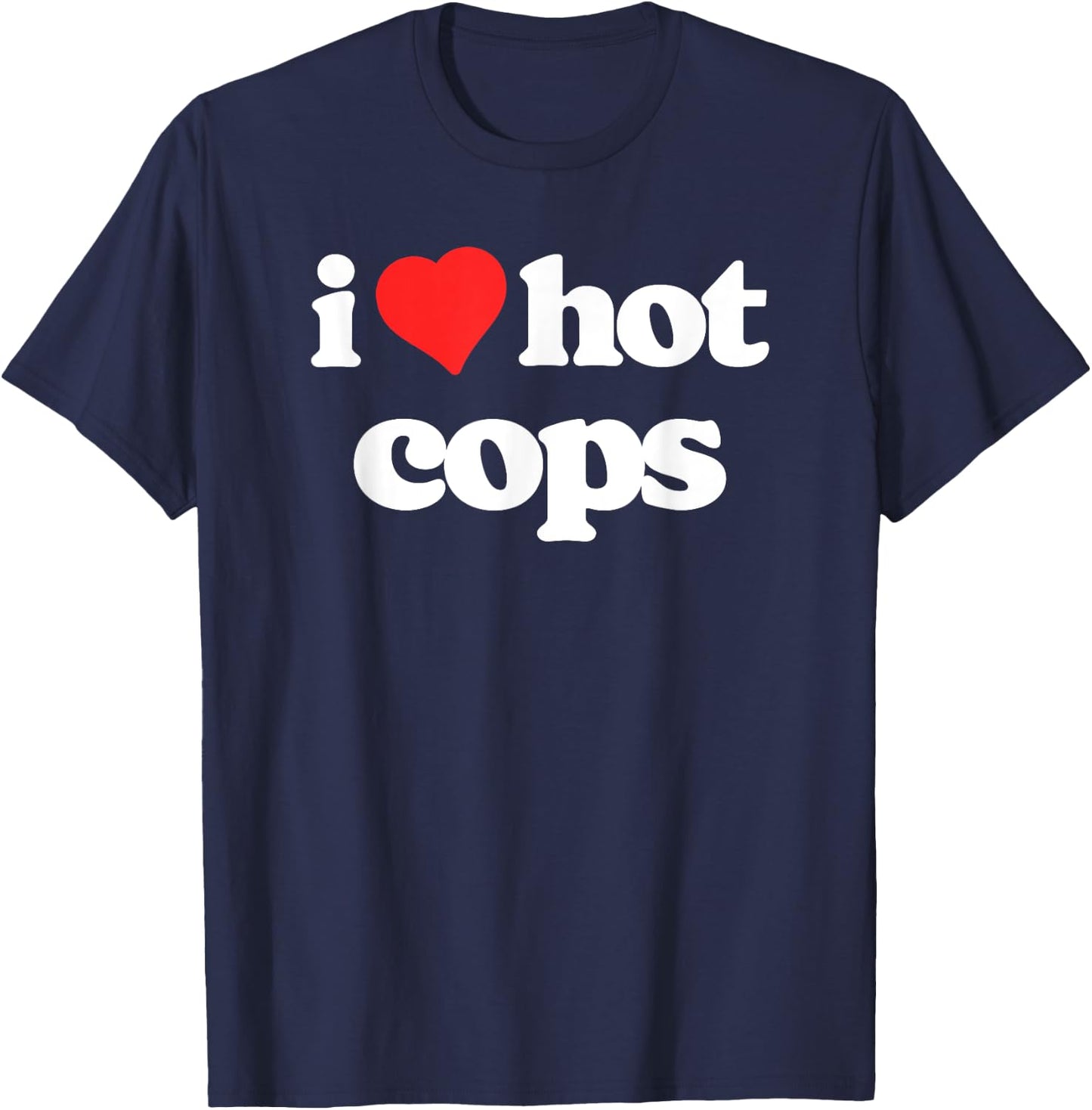 I Love Hot Cops Funny 80s Vintage Heart Policeman T-Shirt - T-Shirt | Navy