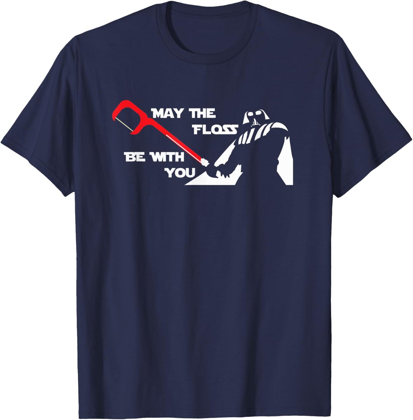 Funny Dentist : May The Floss Be With You T-Shirt - T-Shirt | Navy